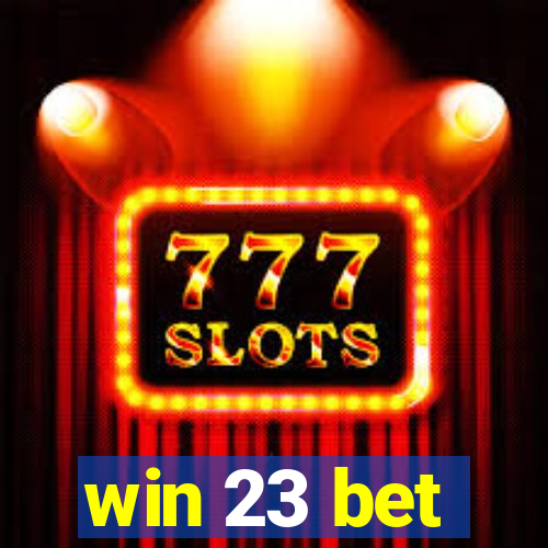 win 23 bet